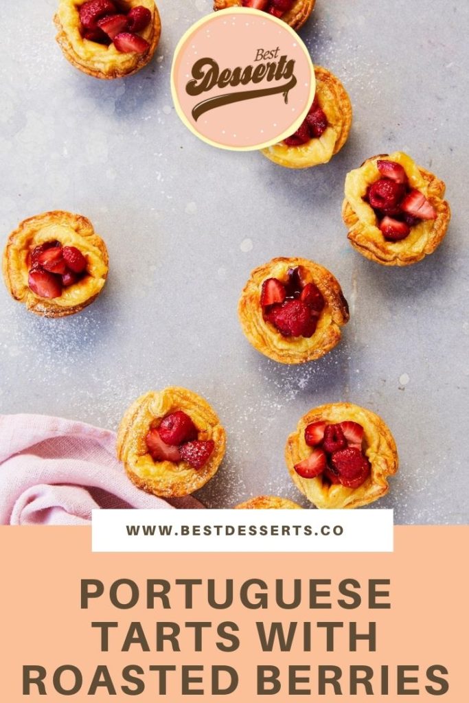 Portuguese Tarts with Roasted Berries